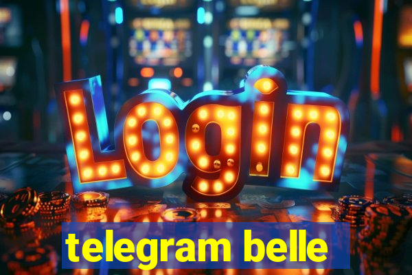 telegram belle